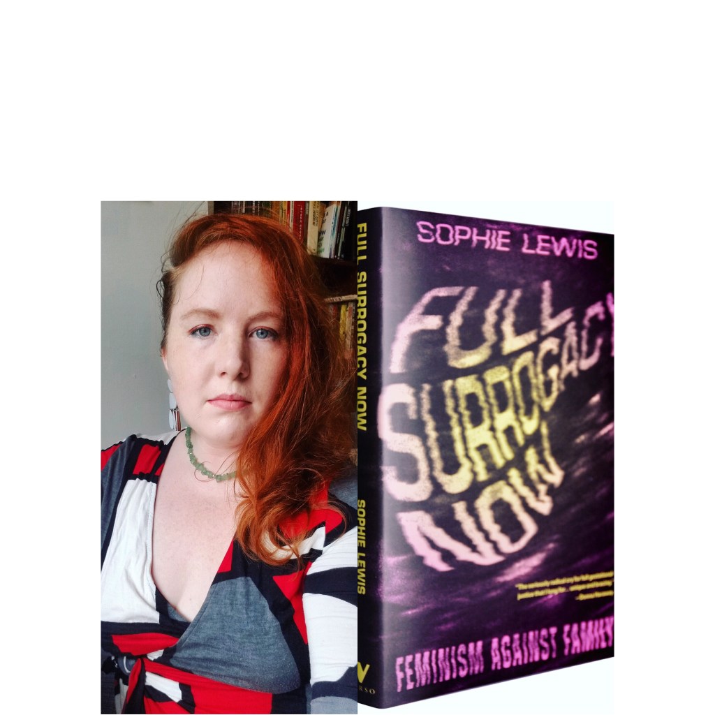 Abolishing the family and obtaining gestational justice: an interview with Sophie&nbsp;Lewis