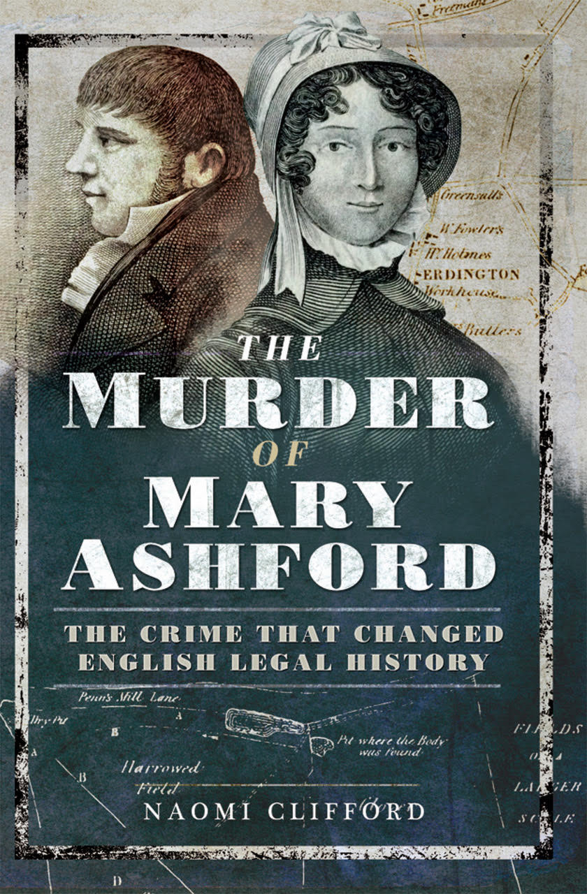 The Murder of Mary Ashford: an interview with women’s history writer, Naomi&nbsp;Clifford
